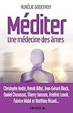 Méditer : Une médecine des âmes by