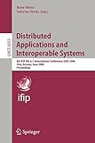 Distributed Applications and Interoperable Systems: 8th IFIP WG 6.1 International Conference, DAIS 2008, Oslo, Norway, June 4-6, 2008, Proceedings (Lecture Notes in Computer Science) by Rene Meier