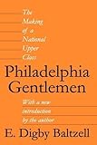 Philadelphia Gentlemen: The Making of a National Upper Class
