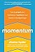 Momentum: How to Propel Your Marketing and Transform Your Brand in the Digital Age by
