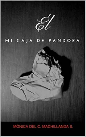 Él Mi Caja de Pandora eBook : Machillanda Serra, Mónica del ...