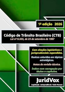 Livro Código de Trânsito Brasileiro (CTB) com Referências Legislativas e Jurisprudenciais e Índice Navegável por Capítulos e Seções: 1ª edição - 2026 (Legislação)