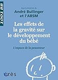 Les effets de la gravité sur le développement du bébé - 1001BB n°143 (Mille et un bébés) (Fre by
