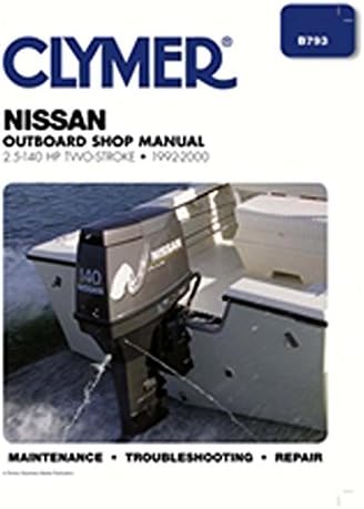 Clymer Shop Manual Nissan 2.5 - 140 Hp 2 Stroke Outboards 1992-2000 WSM B793
