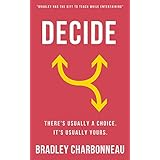 Decide: There's usually a choice. It's usually yours. (Repossible Book 2)