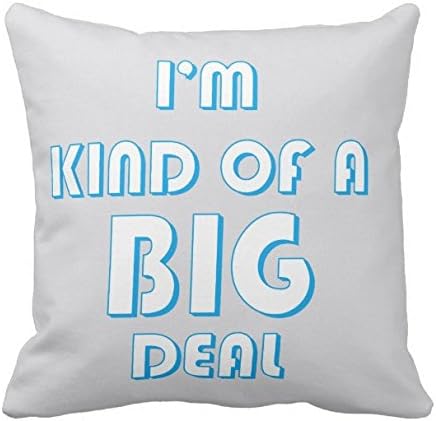 Kissenday 18X18 Inch I'm Kind of A Big Deal Funny Quote Cotton Polyester Decorative Home Decor Sofa Couch Desk Chair Bedroom Car Humorous Saying Birthday Cool Novelty Gift Square Throw Pillow Case