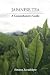 Japanese Tea: A Comprehensive Guide by Simona Zavadckyte