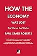 How the Economy Was Lost: The War of the Worlds