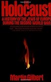 The Holocaust: A History of the Jews of Europe During the Second World War