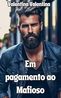 Livro CONTO HOT Em pagamento ao mafioso (Anti-heróis)