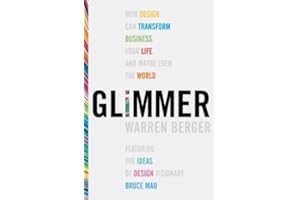 Glimmer: How Design Can Transform Your Life, Your Business, and Maybe Even the World