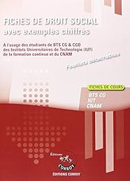 Fiches de droit social avec exemples chiffrés à l'usage des étudiants de BTS CG, Processus 4 et CGO, Processus 2, des Instituts universitaires de technologie, IUT, de la formation continue et du CNAM