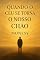 Livro Quando o Céu se Torna o Nosso Chão