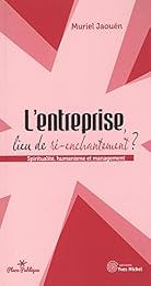 L' entreprise, lieu de ré-enchantement ?