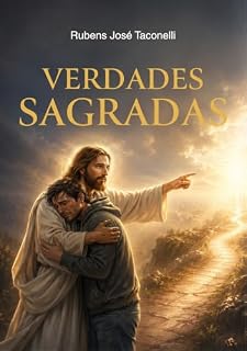 Livro Verdades Sagradas: Do Milagre ao Fim dos Tempos
