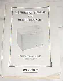 Instruction Manual and Recipe Booklet for Welbilt Bread Machine ABM2100