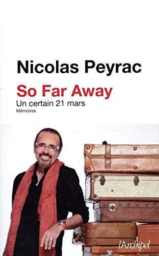 So far away - Un certain 21 mars (Arts et spectacle) (French Edition) by Nicolas Peyrac