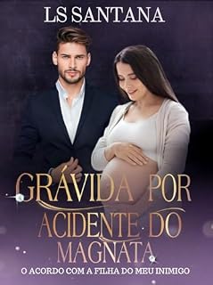 Livro Grávida Por Acidente Do Magnata : O Acordo Com A Filha Do Meu Inimigo