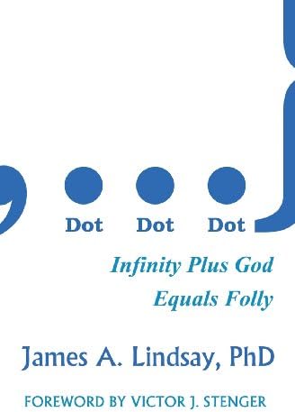 Dot, Dot, Dot: Infinity Plus God Equals Folly