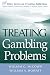 Treating Gambling Problems by William G. McCown