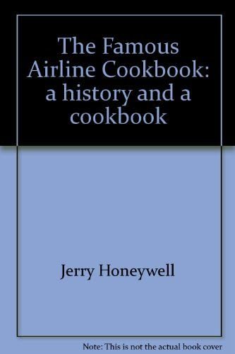 The Famous Airline Cookbook: a history and a cookbook