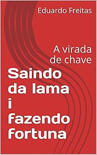 Livro Saindo da lama i fazendo fortuna: A virada de chave