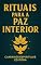 Livro Rituais para a paz interior: Práticas simples para acalmar a mente, equilibrar suas emoções e viver em serenidade