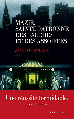 Mazie, sainte patronne des fauchés et des assoiffés by Jami Attenberg
