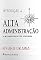 Livro Introdução à Alta Administração: Almejando uma gestão vencedora