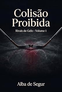 Livro Colisão Proibida (Rivais de Gelo Livro 1)