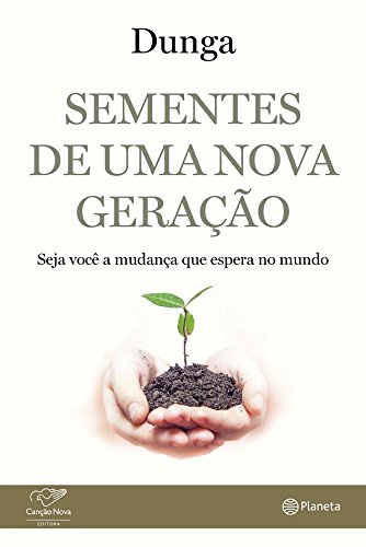Sementes de Uma Nova Geração (Em Portuguese do Brasil)