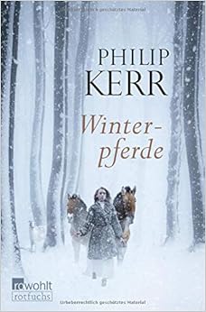 Winterpferde, by Philip Kerr Winterpferde, by Philip Kerr