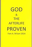 God & The Afterlife Proven