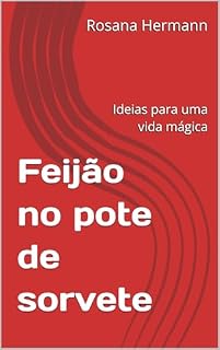 Livro Feijão no pote de sorvete: Ideias para uma vida mágica