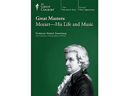 The Great Courses: Great Masters: Mozart - His ... B000ZGV1DO Book Cover