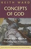 Concepts of God: Images of the Divine in the Five Religious Traditions (Images of the Divine in Five Religious Traditions)