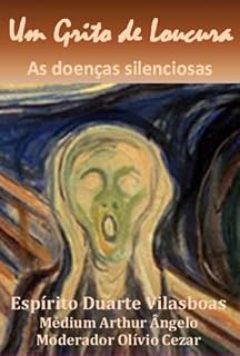 Livro Um Grito De Loucura - As Doenças Silenciosas