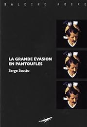 La  grande évasion en pantoufles