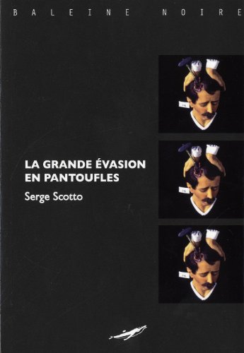 La  grande évasion en pantoufles