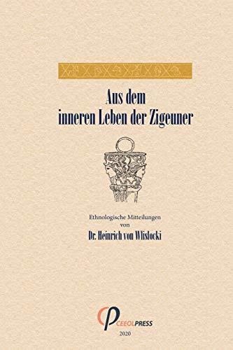Aus dem inneren Leben der Zigeuner (German Edition)
