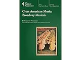 Great American Music: Broadway Musicals (Great Courses)