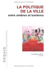 La  politique de la ville entre ombres et lumières