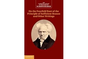 Schopenhauer: On the Fourfold Root of the Principle of Sufficient Reason and Other Writings: On the Fourfold Root of the Prin