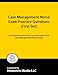 Case Management Nurse Exam Practice Questions (First Set): Case Management Nurse Practice Test & Exam Review for the Case Management Nurse Exam