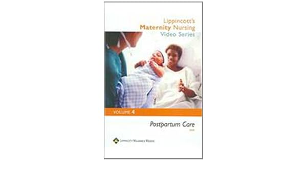 Lippincotts Maternity Nursing Video Series Postpartum Care - 