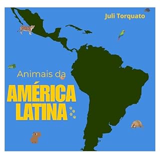 Livro Animais da América Latina (Conhecer é divertido Livro 13)