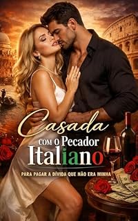 Livro Casada Com o Pecador Italiano: — Para Pagar a Dívida Que Não Era Minha