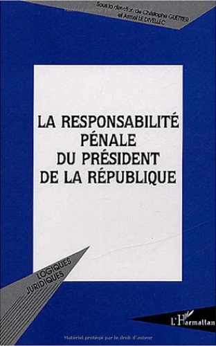 La  responsabilité pénale du président de la république