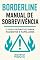 Livro Borderline: Manual de Sobrevivência: O Guia Definitivo para Pacientes e Familiares