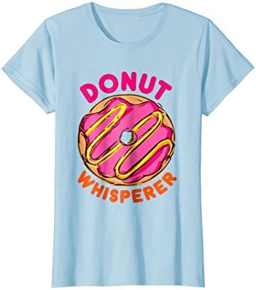 Womens Donut Whisperer Funny Doughnut Donut Novelty T-Shirt Medium Baby Blue